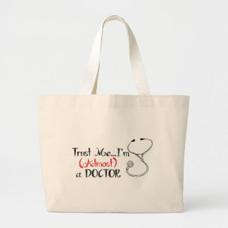 Trust me, I'm (Almost) a Doctor - Stethoscope Large Tote Bag
