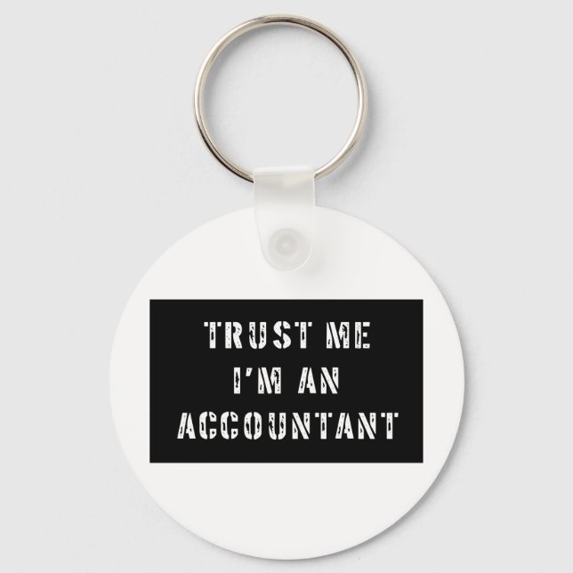 Trust Me I'm An Accountant Key Ring (Front)