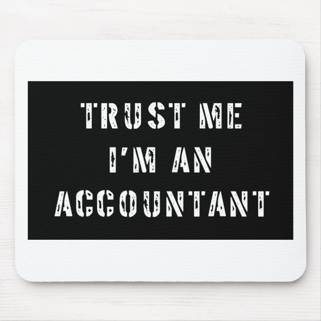 Trust Me I'm An Accountant Mouse Pad (Front)