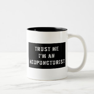 Trust Me I'm An Acupuncturist Two-Tone Coffee Mug