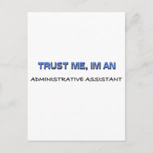 Trust Me I'm an Administrative Assistant Postcard