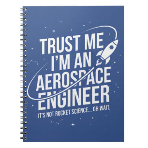 Trust Me I'm an Aerospace Engineer Space & STEM Notebook