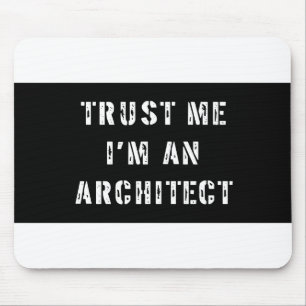 Trust Me I'm an Architect Mousepad
