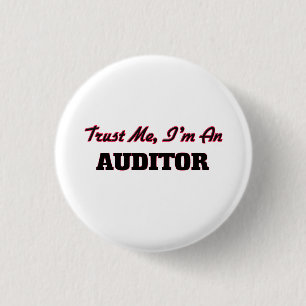 Trust me I'm an Auditor 3 Cm Round Badge