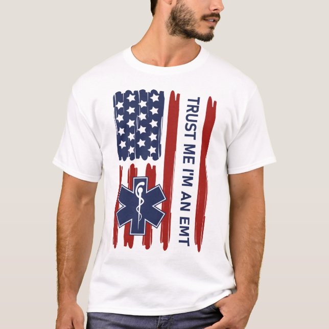 Trust Me I'm an EMT T-Shirt (Front)