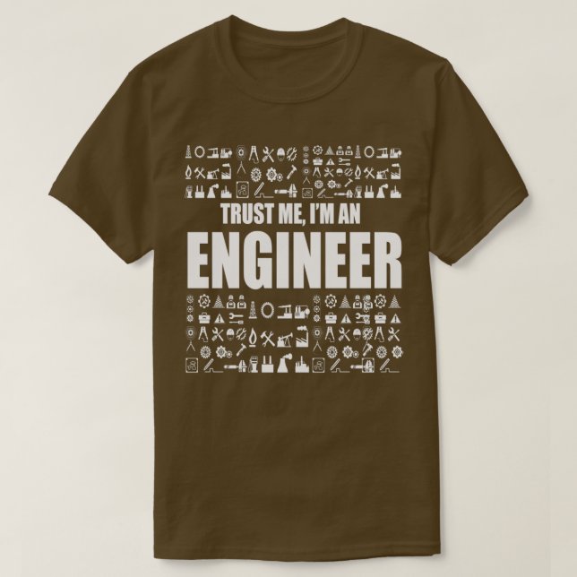 Trust me Im an engineer 8 T-Shirt (Design Front)
