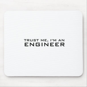 Trust me, i'm an engineer mouse pad