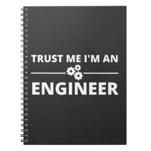 Trust me, I'm an Engineer Notebook