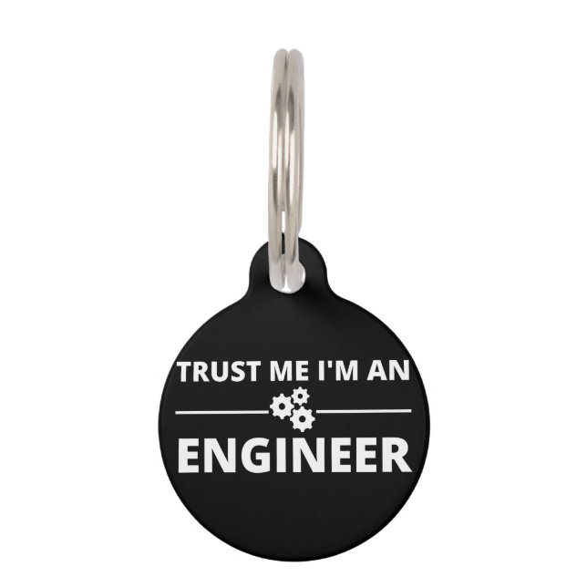 Trust me, I'm an Engineer Pet Tag (Front)