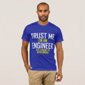 Trust Me - I'm an Engineer T-Shirt (Front Full)