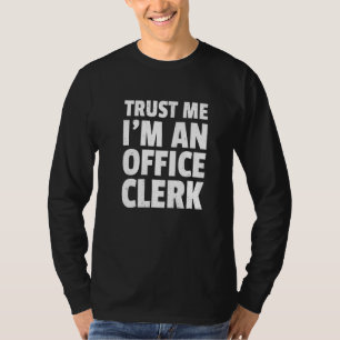 Trust Me I'm An Office Clerk Finance Banker Bookke T-Shirt