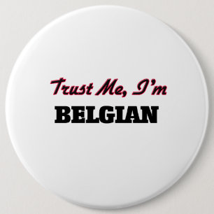 Trust me I'm Belgian 6 Cm Round Badge