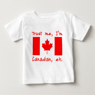Trust Me I'm Canadian Products Baby T-Shirt