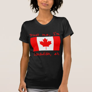 Trust Me I'm Canadian Products T-Shirt