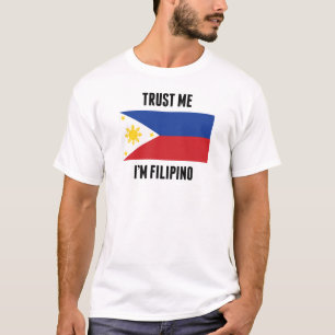 Trust Me I'm Filipino T-Shirt