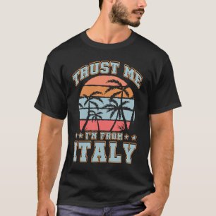 Trust Me I'm From Italy Retro sunset T-Shirt