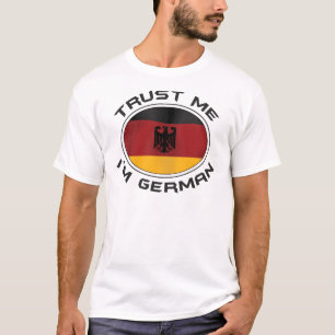 Trust Me I'm German T-Shirt