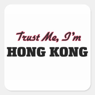 Trust me I'm Hong Kong Square Sticker