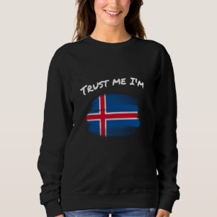 Trust Me I'm Icelander - Vintage Iceland Flag Prid Sweatshirt