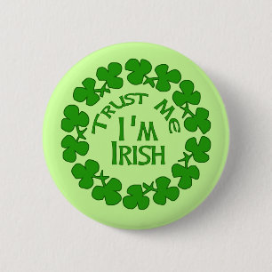 Trust Me I'm Irish Products 6 Cm Round Badge
