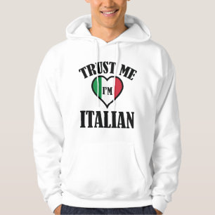 Trust Me I'm Italian Hoodie