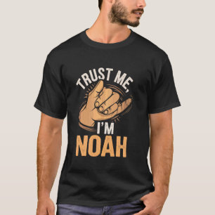 Trust Me I'm Noah T-Shirt