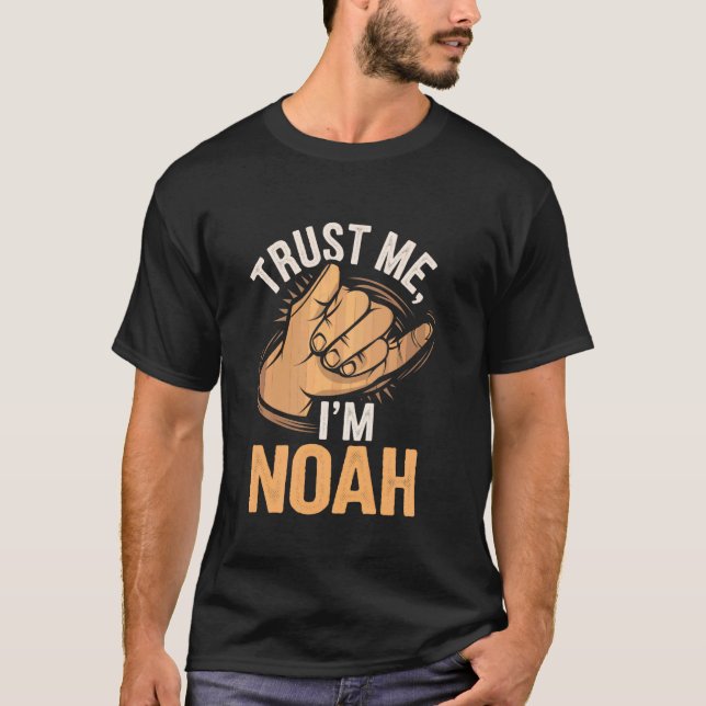 Trust Me I'm Noah T-Shirt (Front)
