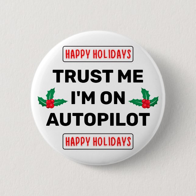 Trust Me - I'm On Autopilot Button (Front)