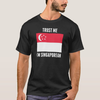 Trust Me I'm Singaporean T-Shirt