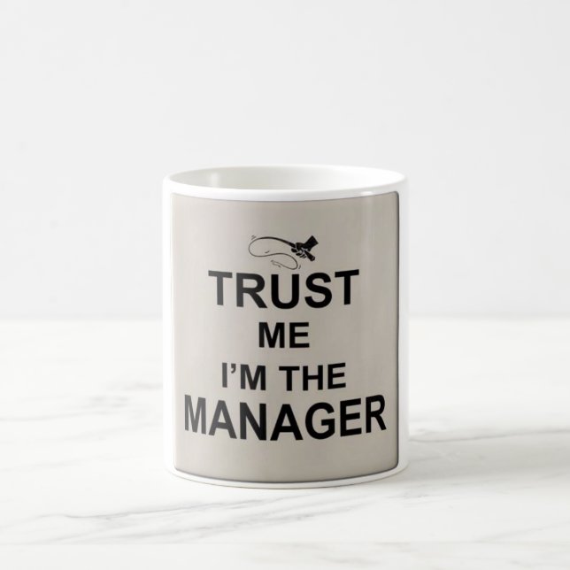 Trust me I'm the manager Coffee Mug (Center)