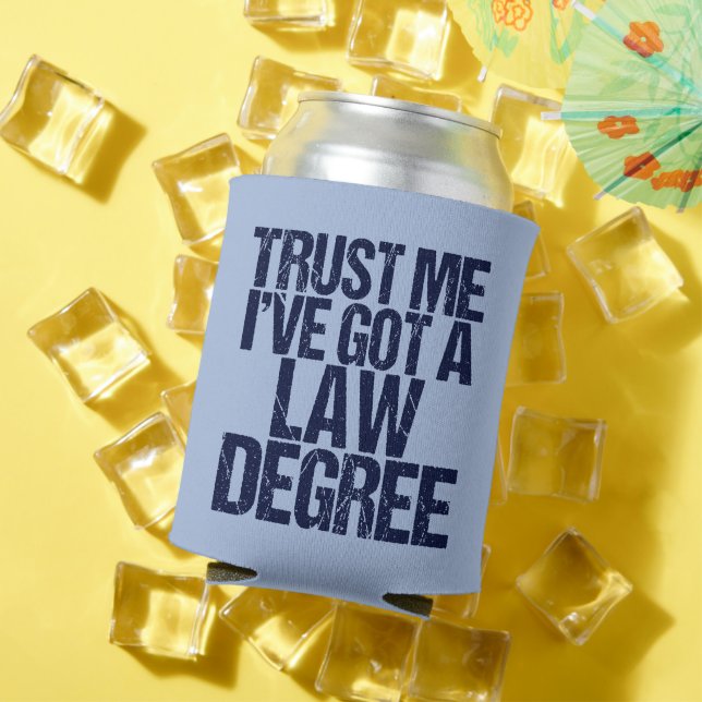 Trust Me Lawyer Funny Law School Graduation Can Cooler (In Situ Summer)