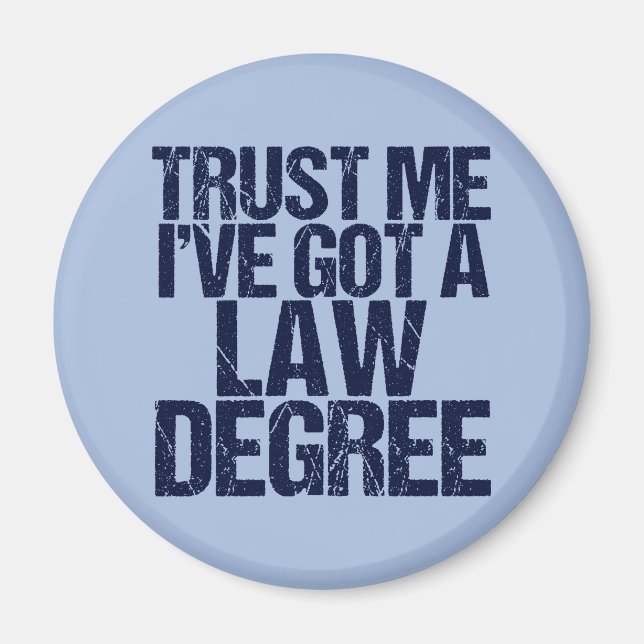 Trust Me Lawyer Funny Law School Graduation Magnet (Front)
