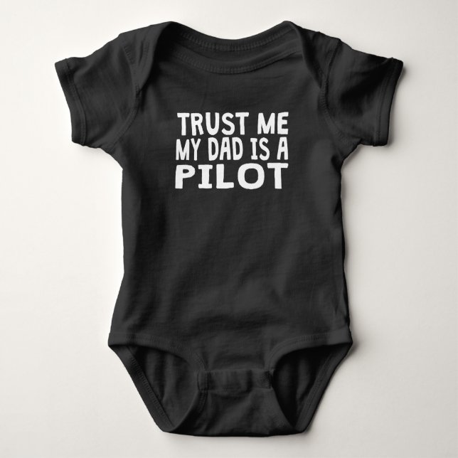 Trust Me My Dad Is A Pilot Baby Bodysuit (Front)