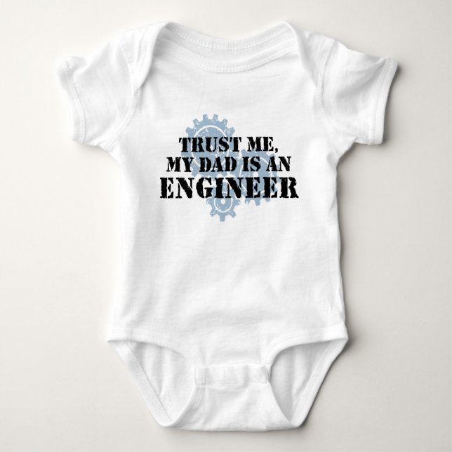 Trust Me My Dad is an Engineer Baby Bodysuit (Front)