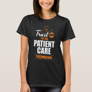 Trust Me Patient Care Technician PCT Medical Tech  T-Shirt