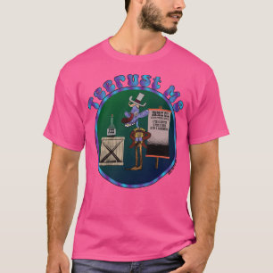Trust Me T-Shirt