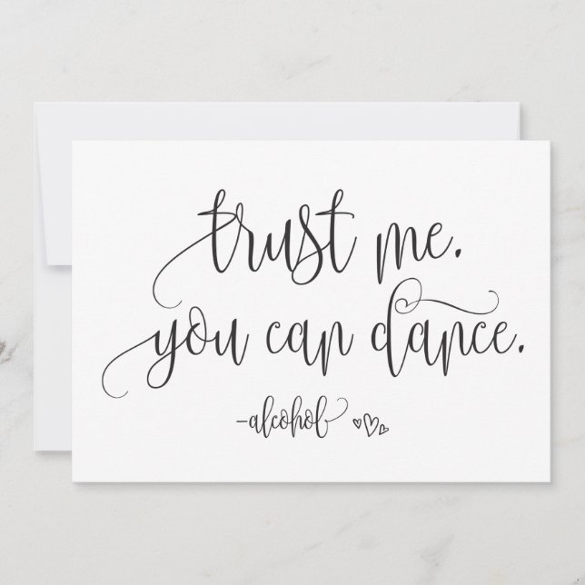 Trust Me You Can Dance Alcohol Wedding Sign Invitation (Front)