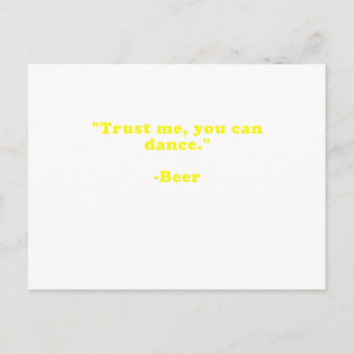 Trust Me You Can Dance Beer Postcard