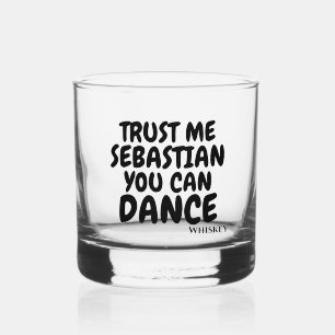 Trust me you can dance personalised alcohol humour whiskey glass