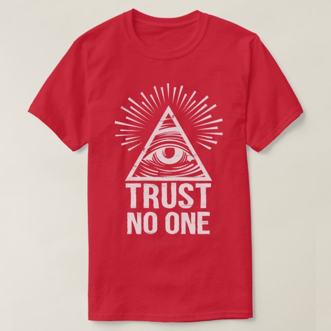 Trust No One Eye Of Providence T-Shirt (Design Front)