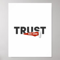 Trust no one.