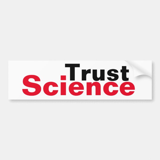 Trust Science Bumper Sticker (Front)