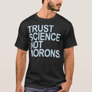 Trust Science Not Morons (blue tet) Premium T-Shirt