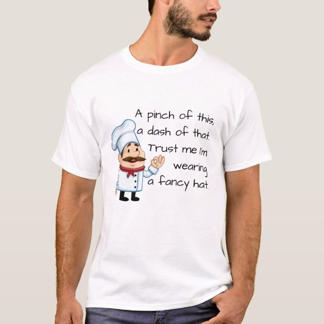 Trust the Chef Funny Poem T-Shirt (Front)