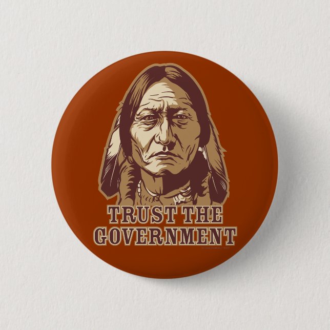 Trust The Government 6 Cm Round Badge (Front)