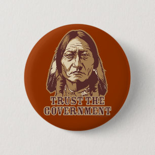 Trust The Government 6 Cm Round Badge