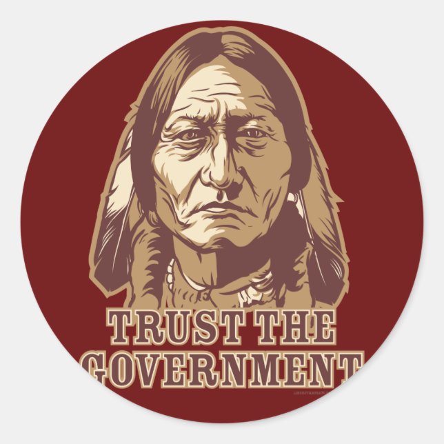 Trust The Government Classic Round Sticker (Front)