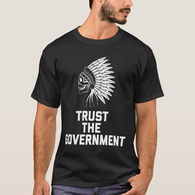 Trust the Government Essential T-Shirt (Front)