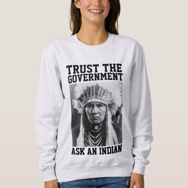 TRUST THE GOVERNMENT INDIAN T-SHIRTS TEES (Front)