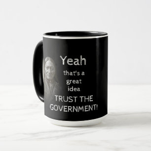 Trust The Government Mug